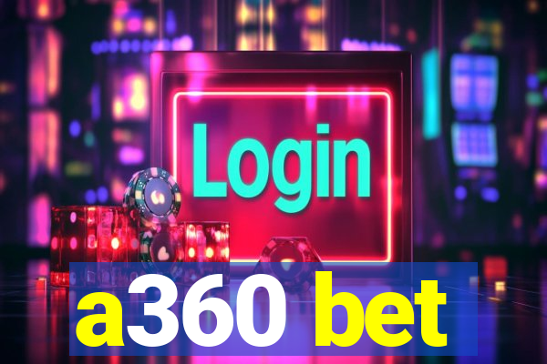 a360 bet